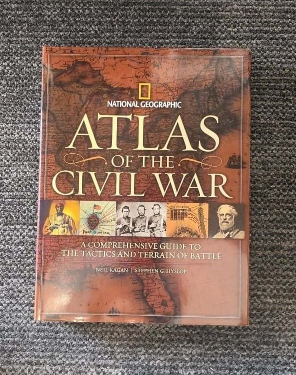 National Geographic Atlas of the Civil War: A Comprehensive Guide to...Battle